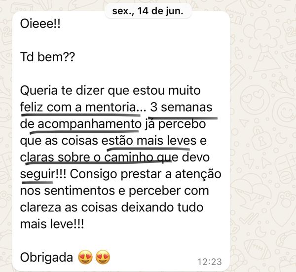 Relato de mais clareza, leveza e atenção após três semanas de acompanhamento